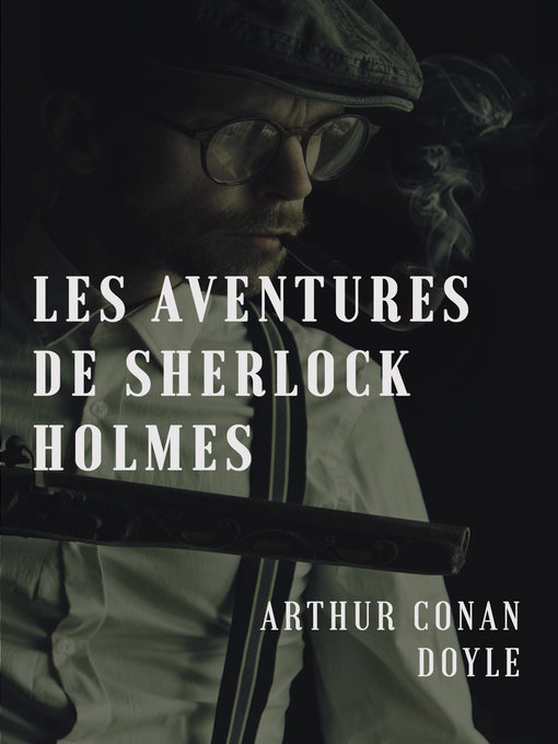 Title details for Les aventures de Sherlock Holmes by Arthur Conan Doyle - Available